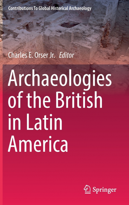 Archaeologies of the British in Latin America