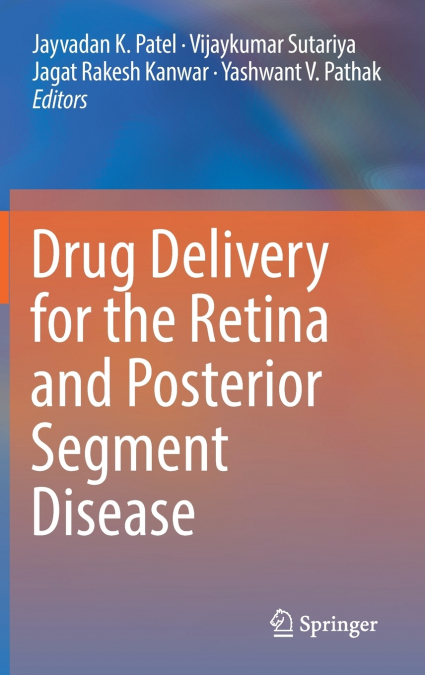 Drug Delivery for the Retina and Posterior Segment Disease