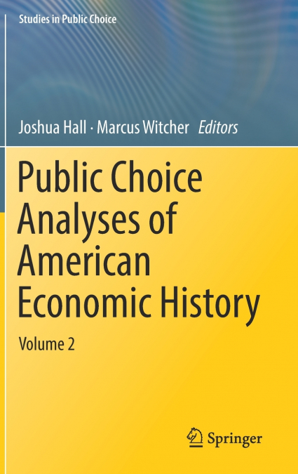 Public Choice Analyses of American Economic History