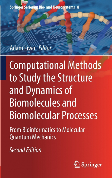 Computational Methods to Study the Structure and Dynamics of Biomolecules and Biomolecular Processes