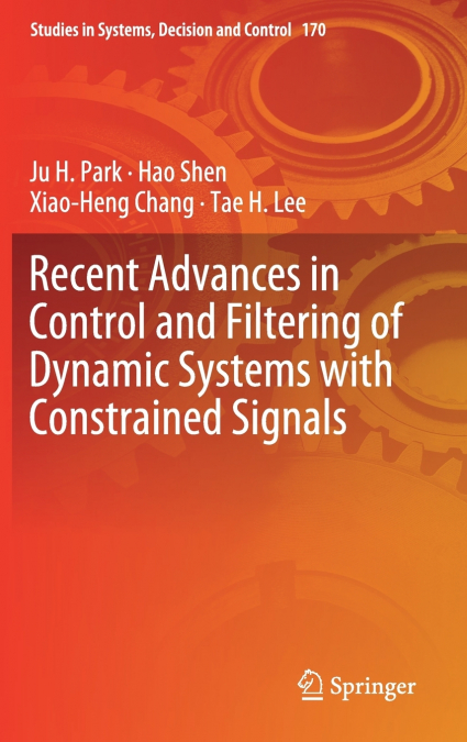 Recent Advances in Control and Filtering of Dynamic Systems with Constrained Signals