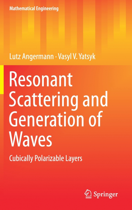 Resonant Scattering and Generation of Waves