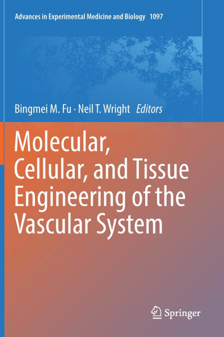 Molecular, Cellular, and Tissue Engineering of the Vascular System