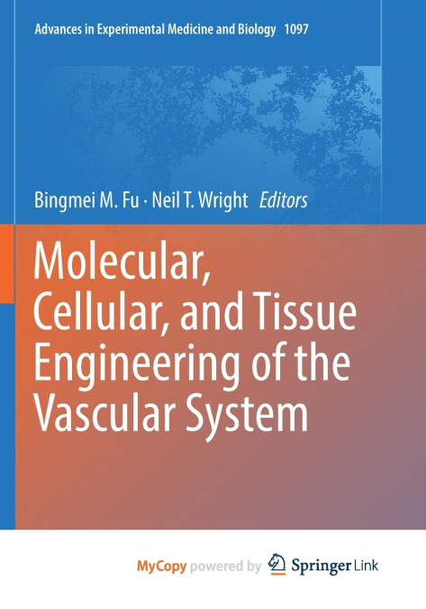 Molecular, Cellular, and Tissue Engineering of the Vascular System