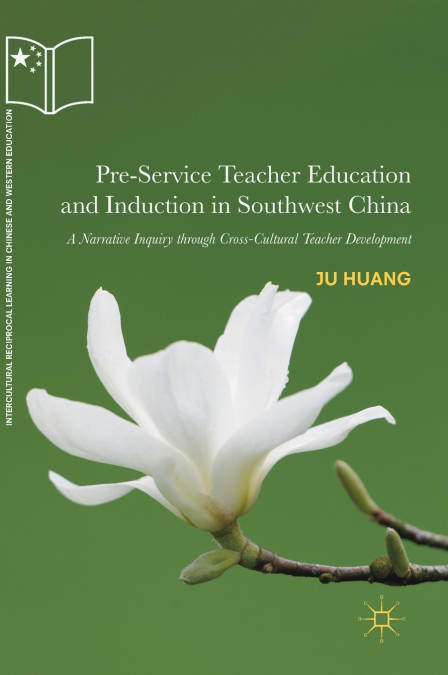 Pre-Service Teacher Education and Induction in Southwest China