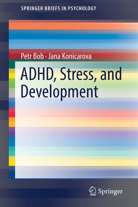 ADHD, Stress, and Development
