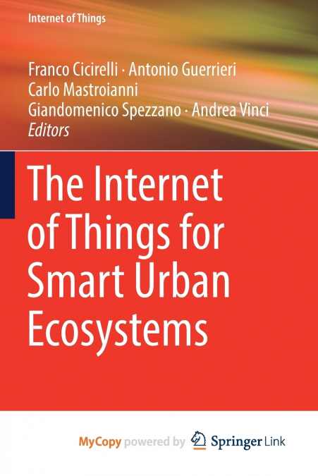 The Internet of Things for Smart Urban Ecosystems