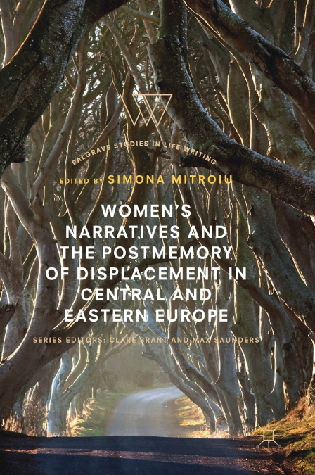 Women’s Narratives and the Postmemory of Displacement in Central and Eastern Europe