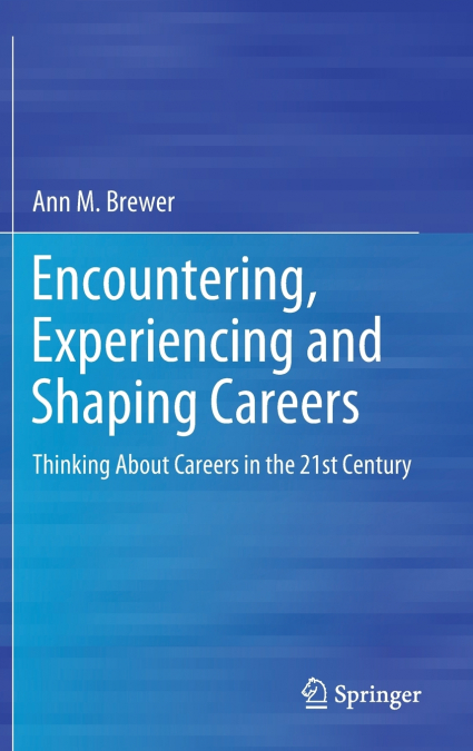 Encountering, Experiencing and Shaping Careers