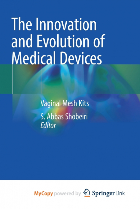 The Innovation and Evolution of Medical Devices