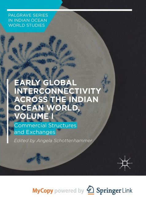Early Global Interconnectivity across the Indian Ocean World, Volume I