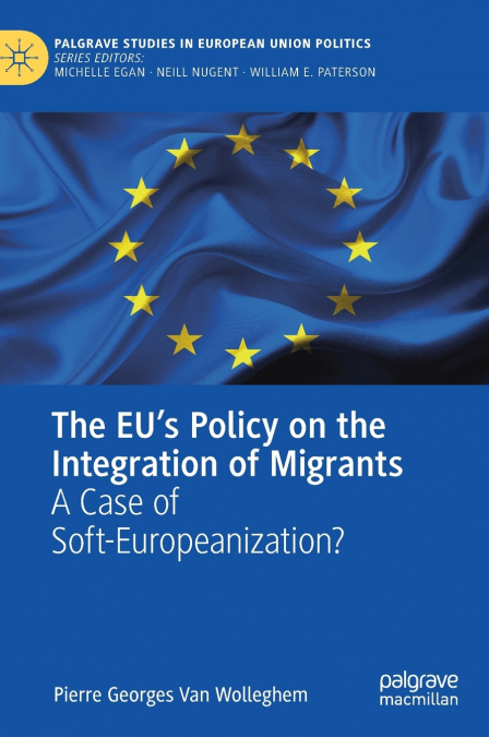 The EU’s Policy on the Integration of Migrants