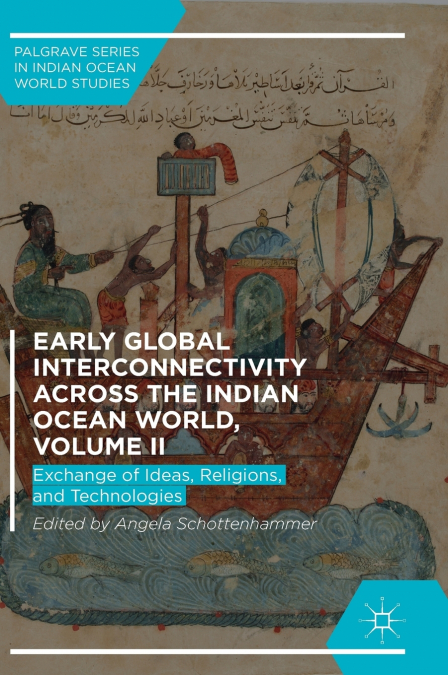 Early Global Interconnectivity across the Indian Ocean World, Volume II