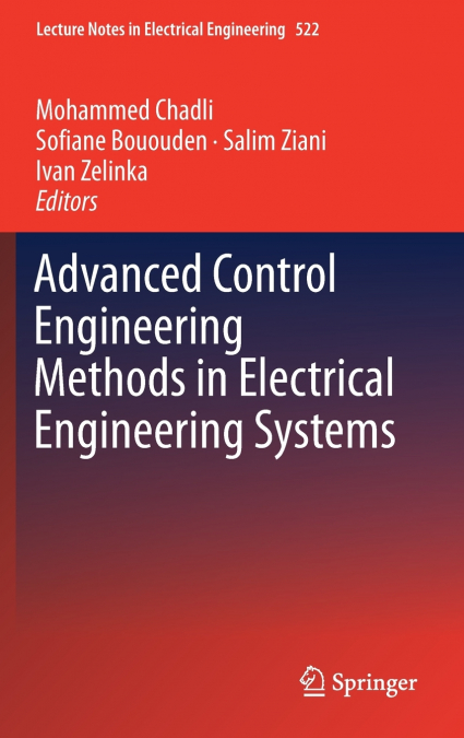 Advanced Control Engineering Methods in Electrical Engineering Systems