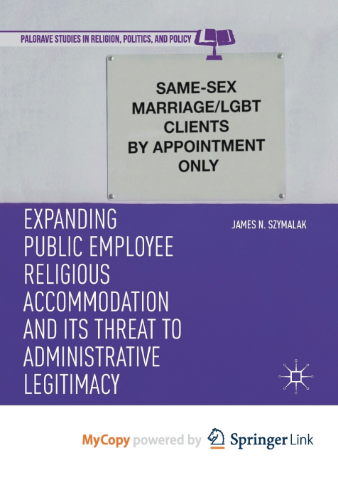 Expanding Public Employee Religious Accommodation and Its Threat to Administrative Legitimacy
