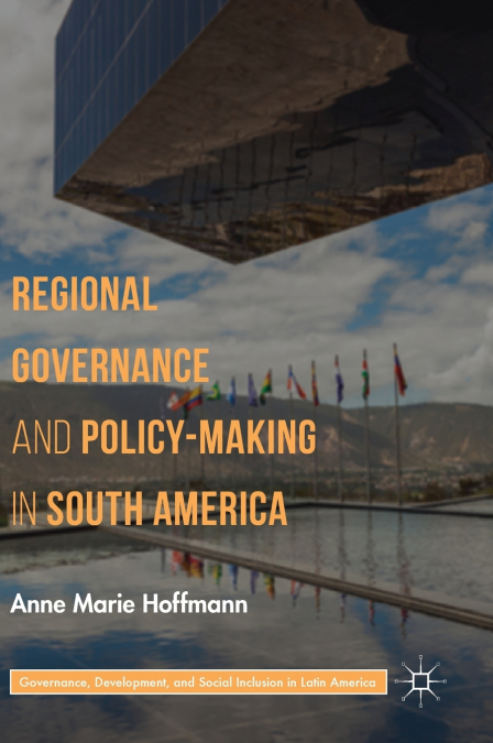 Regional Governance and Policy-Making in South America