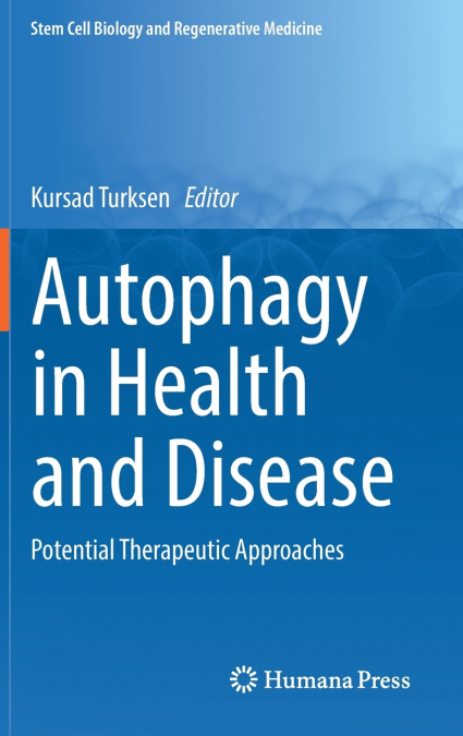 Autophagy in Health and Disease