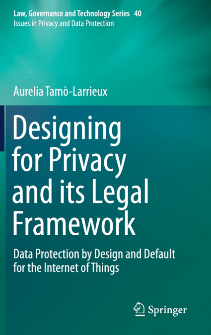 Designing for Privacy and its Legal Framework