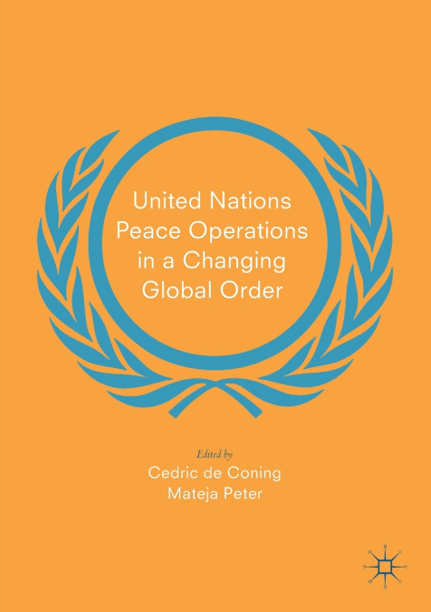 United Nations Peace Operations in a Changing Global Order