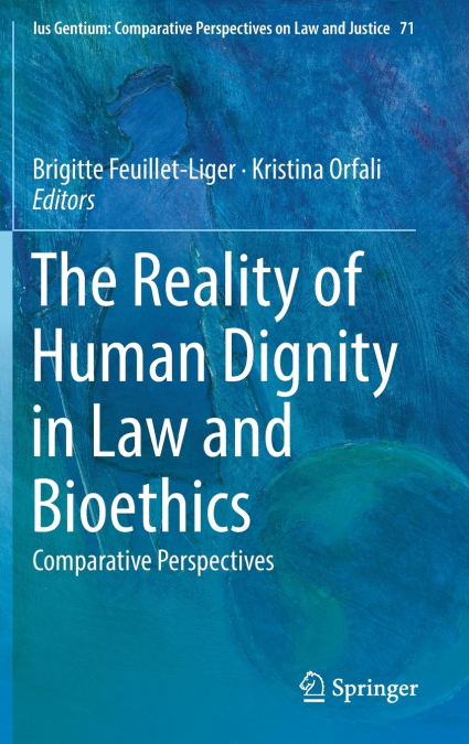 The Reality of Human Dignity in Law and Bioethics