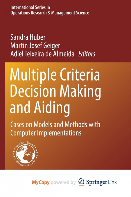 Multiple Criteria Decision Making and Aiding