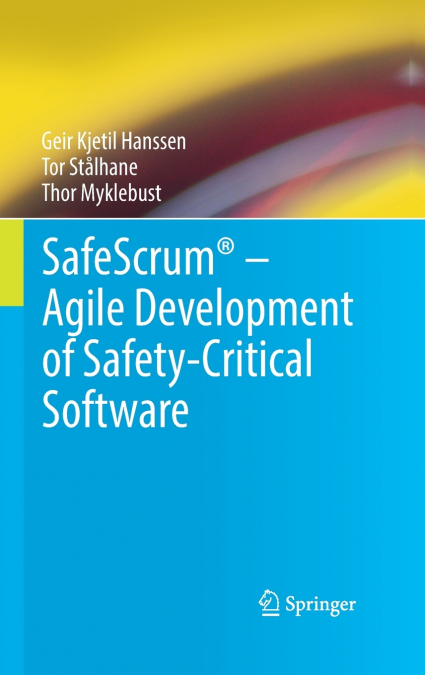 SafeScrum® - Agile Development of Safety-Critical Software