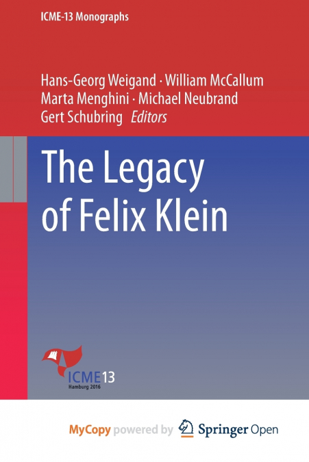 The Legacy of Felix Klein