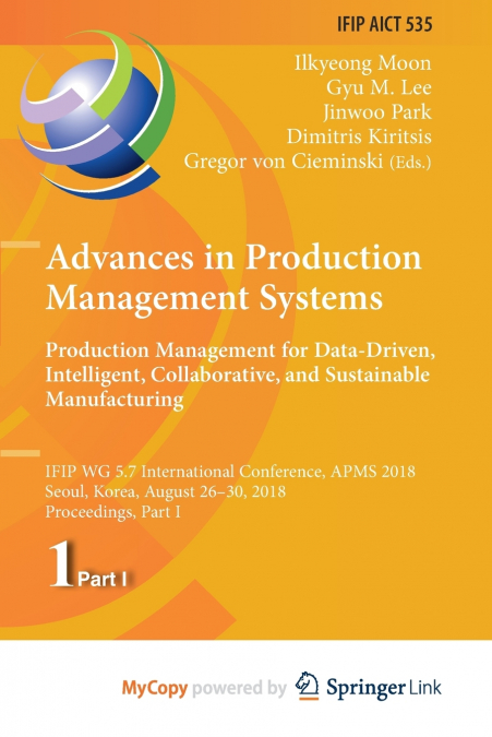 Advances in Production Management Systems. Production Management for Data-Driven, Intelligent, Collaborative, and Sustainable Manufacturing