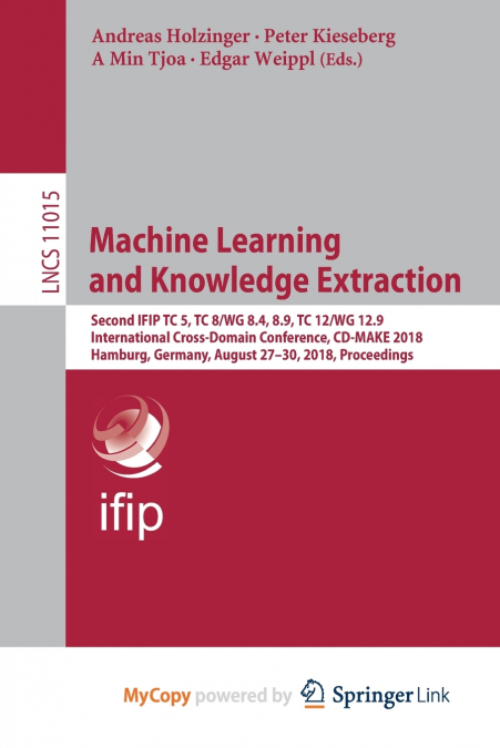 Machine Learning and Knowledge Extraction