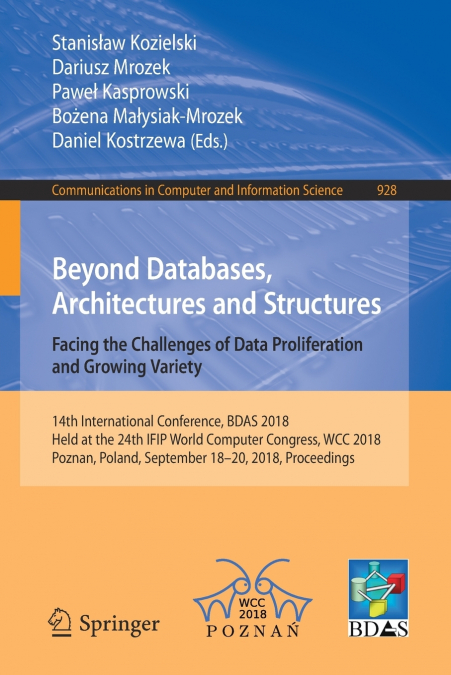Beyond Databases, Architectures and Structures. Facing the Challenges of Data Proliferation and Growing Variety