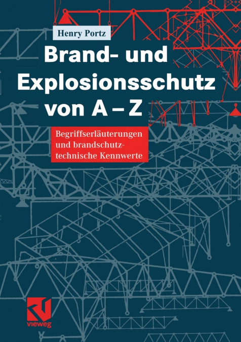Brand- und Explosionsschutz von A-Z