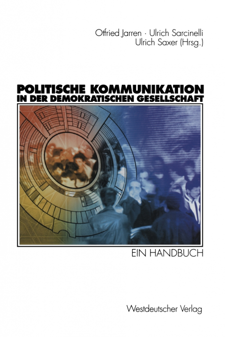 Politische Kommunikation in der demokratischen Gesellschaft