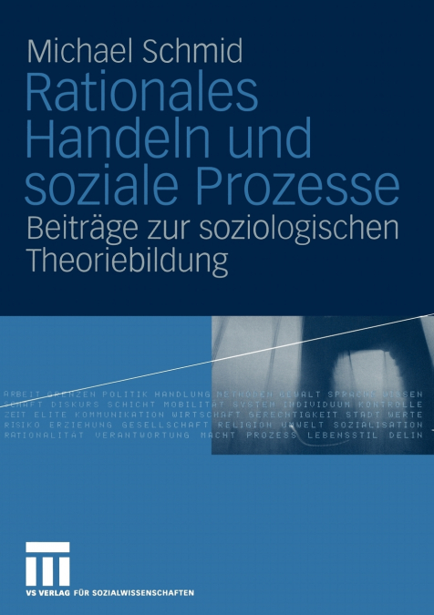 Rationales Handeln und soziale Prozesse