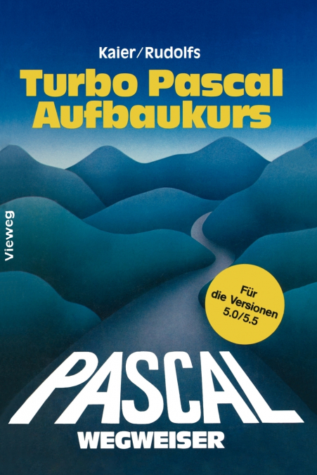 Turbo Pascal-Wegweiser Aufbaukurs