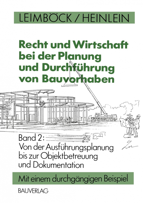 Recht und Wirtschaft bei der Planung und Durchführung von Bauvorhaben