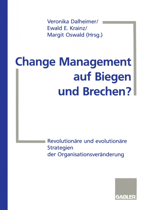 Change Management auf Biegen und Brechen?