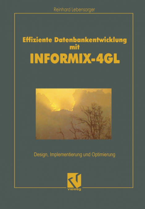 Effiziente Datenbankentwicklung mit INFORMIX-4GL