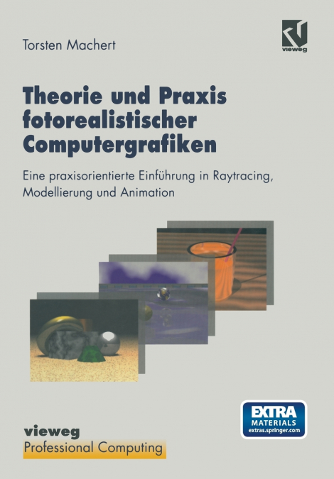 Theorie Und Praxis Fotorealistischer Computergrafiken
