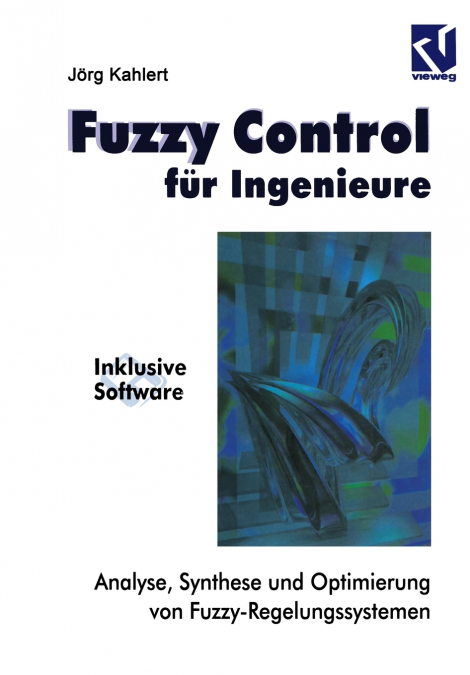 Fuzzy Control für Ingenieure