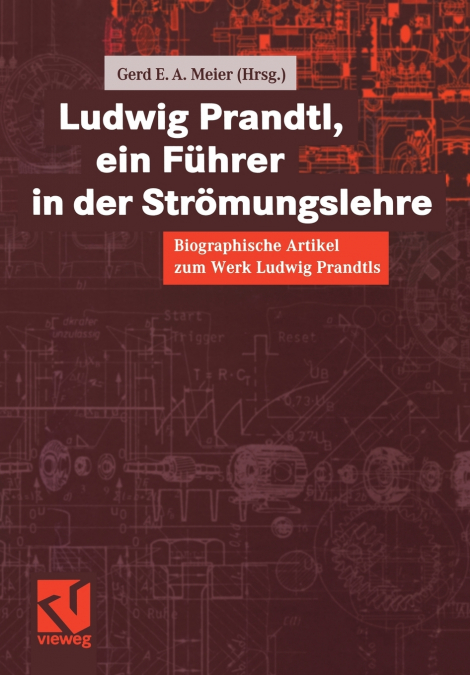 Ludwig Prandtl, ein Führer in der Strömungslehre