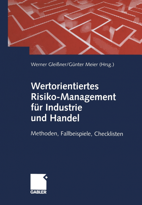 Wertorientiertes Risiko-Management für Industrie und Handel