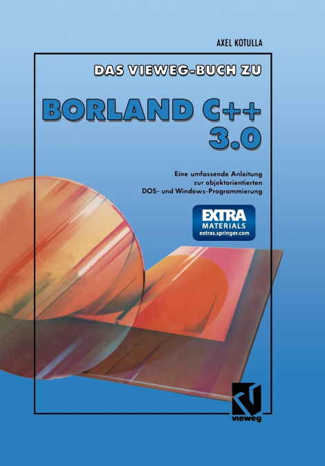 Das Vieweg Buch zu Borland C + + 3.0
