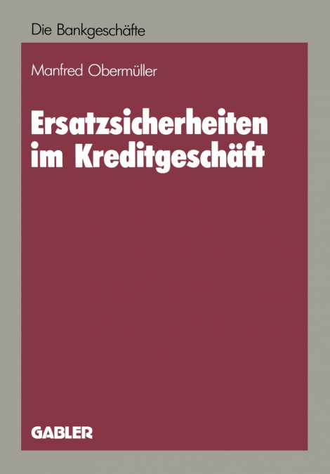 Ersatzsicherheiten im Kreditgeschäft