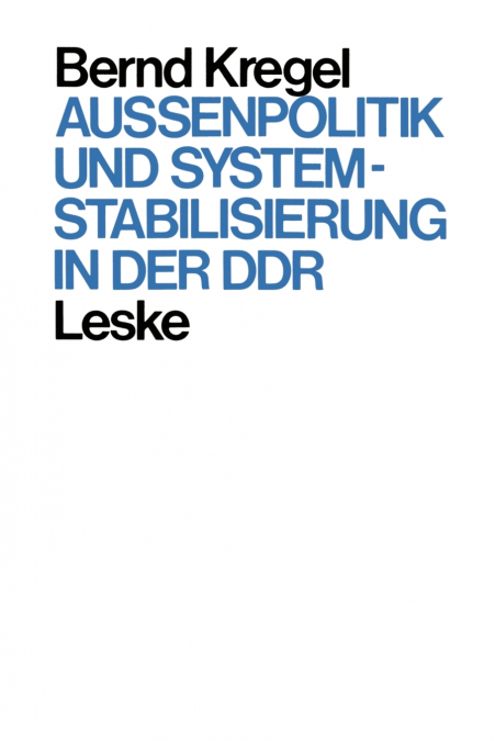 Außenpolitik und Systemstabilisierung in der DDR