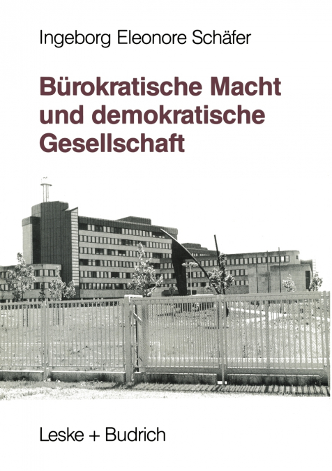 Bürokratische Macht und demokratische Gesellschaft