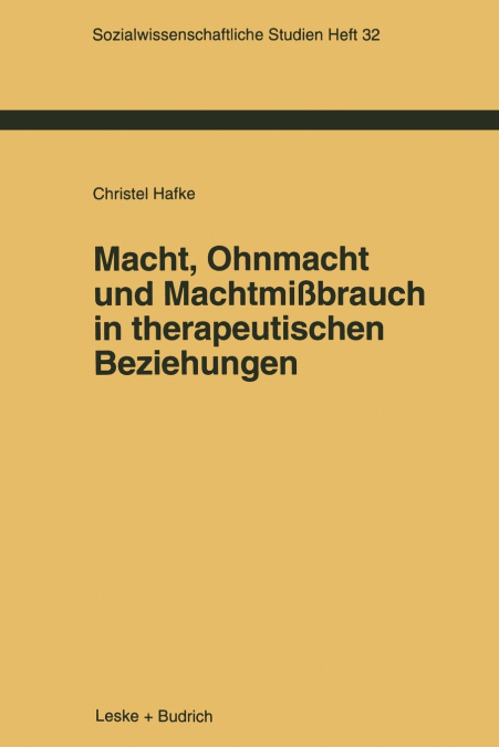 Macht, Ohnmacht und Machtmißbrauch in therapeutischen Beziehungen