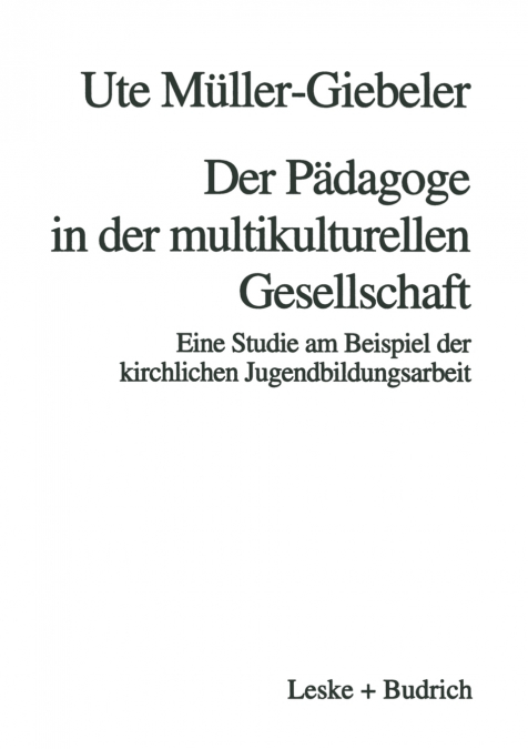 Der Pädagoge in der multikulturellen Gesellschaft