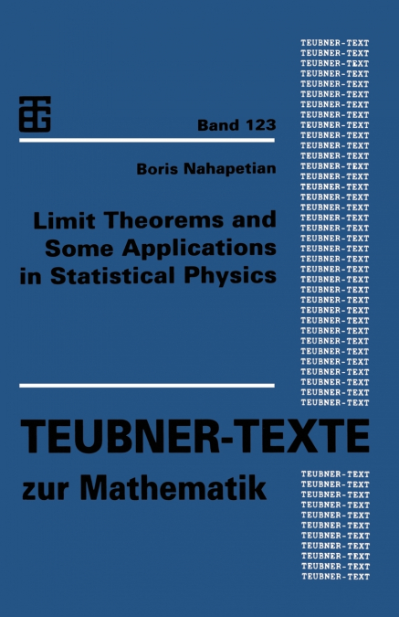 Limit Theorems and Some Applications in Statistical Physics