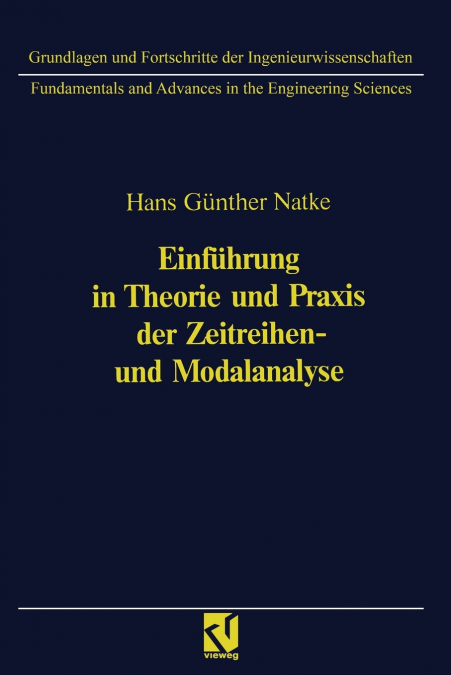 Einfuhrung in Theorie Und Praxis Der Zeitreihen- Und Modalanalyse