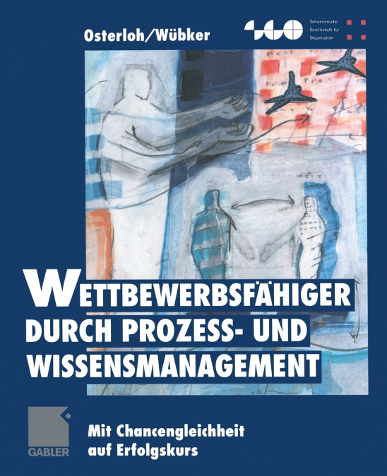 Wettbewerbsfahiger Durch Prozess- Und Wissensmanagement